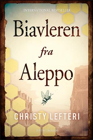 Biavleren fra Aleppo by Christy Lefteri, Lotte Jansen