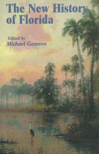 The New History of Florida by Michael Gannon