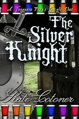 The Silver Knight by Kate Cotoner
