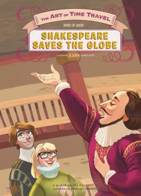 Shakespeare Saves the Globe by John Mullarkey, Lisa Mullarkey