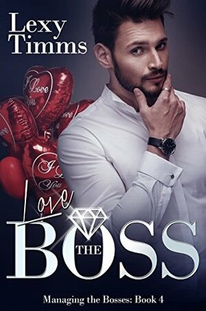Love the Boss by Lexy Timms