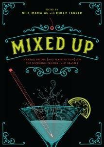 Mixed Up: Cocktail Recipes by Molly Tanzer, Nick Mamatas