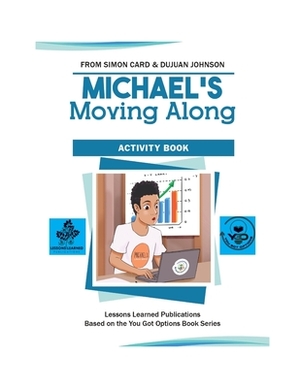 Michael's Moving Along Activity Book by Dujuan Johnson, Simon Card