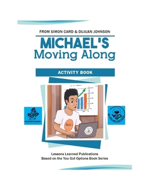 Michael's Moving Along Activity Book by Dujuan Johnson, Simon Card