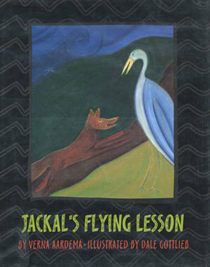 Jackal's Flying Lesson: A Khoikhoi Tale by Verna Aardema, Dale Gottlieb