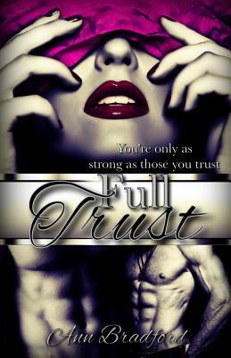 Full Trust by Ann Bradford