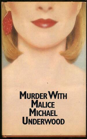 Murder with Malice by Michael Underwood