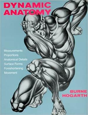 Dynamic Anatomy by Burne Hogarth