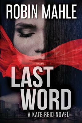 Last Word by Robin Mahle