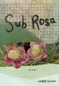 Sub Rosa by Amber Dawn