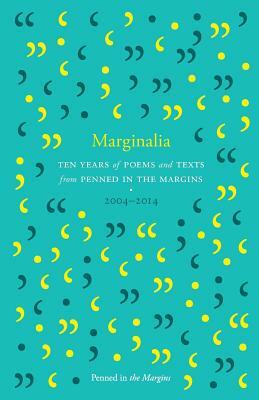 Marginalia: Poems and Texts from the First Ten Years by Tom Chivers