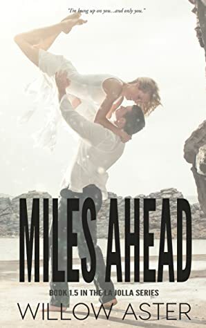 Miles Ahead by Willow Aster