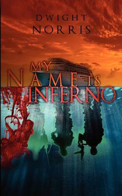 My Name is Inferno: Somali pirates on a Caribbean cruise. by Dwight Norris