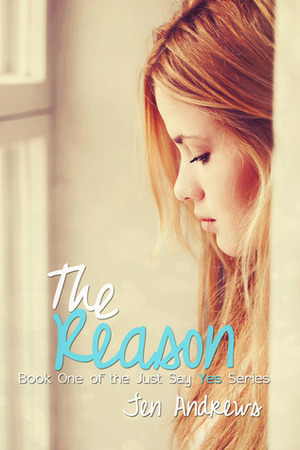 The Reason by Jen Andrews