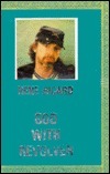 God with Revolver: Poems, 1979-82 by Rene Ricard