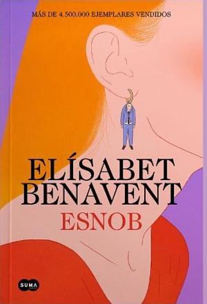 Esnob / Snob by Elísabet Benavent