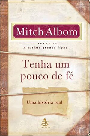 Tenha Um Pouco de Fe: Uma Historia Real - Have a Little Faith by Mitch Albom