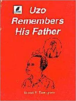 Uzo Remembers His Father by Ernest Emenyonu