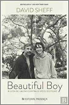 Beautiful Boy: A Luta de um Pai contra o Vício do Filho by David Sheff, Maria João Ferro
