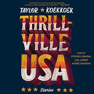 Thrillville, USA by Taylor Koekkoek, Taylor Koekkoek