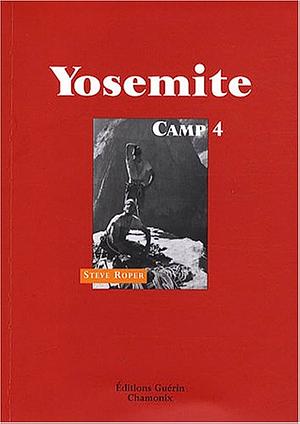 Yosemite: Camp 4 by Steve Roper