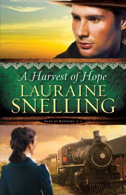 Harvest of Hope by Lauraine Snelling