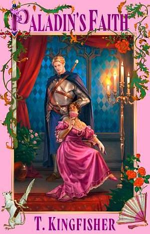 Paladin's Faith  by T. Kingfisher