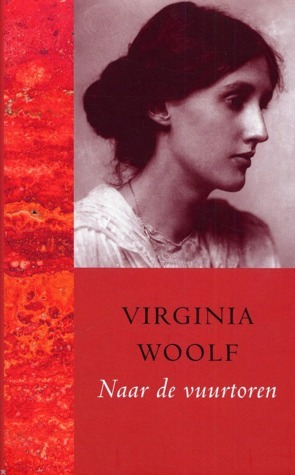 Naar de vuurtoren by Virginia Woolf