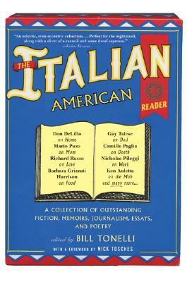 The Italian American Reader by Bill Tonelli