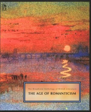 The Broadview Anthology of British Literature: Volume 4: The Age of Romanticism by Joseph Laurence Black