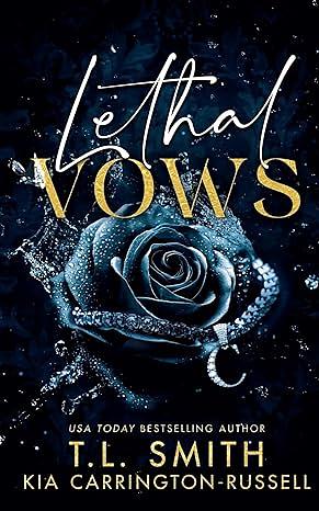 Lethal Vows by Kia Carrington-Russell, T.L. Smith
