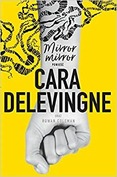 Mirror, Mirror by Cara Delevingne, Rowan Coleman