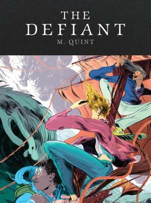 The Defiant by M. Quint