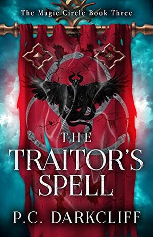 The Traitor's Spell by P.C. Darkcliff