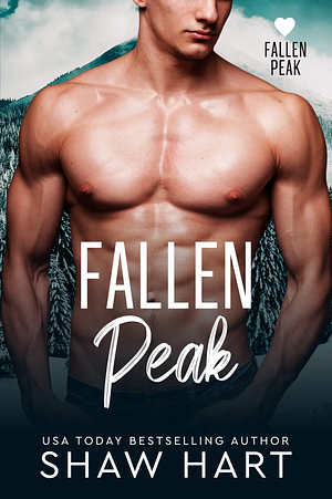 Fallen Peak: The Complete Series by Shaw Hart