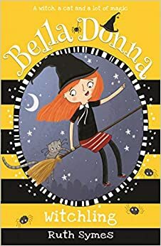 Bella Donna: Witchling by Ruth Symes