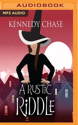 A Rustic Riddle by Kennedy Chase