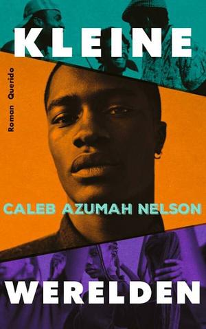 Kleine Werelden by Caleb Azumah Nelson