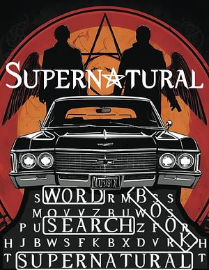 Supernatural Word Search by Sophia Willow