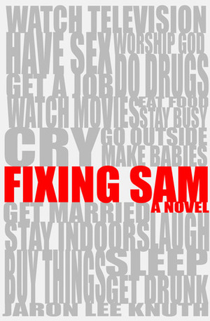 Fixing Sam by Jaron Lee Knuth