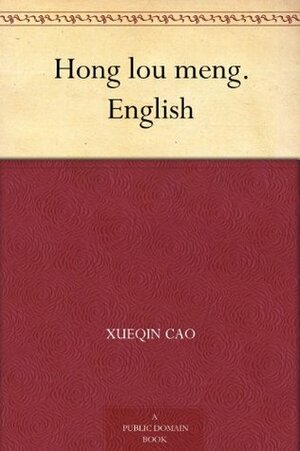 Hong lou meng. English by Henry Bencraft Joly, Cáo Xuěqín