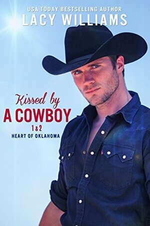 Kissed by a Cowboy 1 & 2: Sweet Cowboy Romance by Lacy Williams