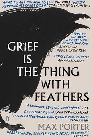 Grief is the Thing with Feathers / On Grief and Grieving / Mindset / The Art of Happiness 10th Anniversary Edition by Max Porter