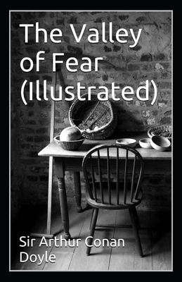 The Valley of Fear Illustrated by Arthur Conan Doyle