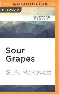 Sour Grapes by G. A. McKevett