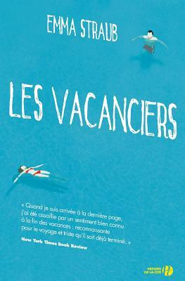 Les Vacanciers by Emma Straub