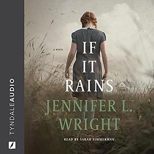 If It Rains by Jennifer L. Wright