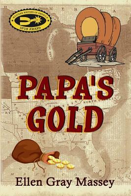 Papa's Gold by Ellen Gray Massey