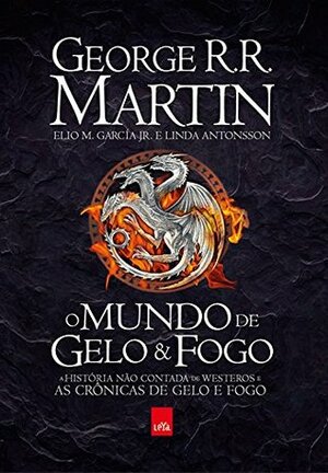 O Mundo de Gelo e Fogo: A História Não Contada de Westeros by George R.R. Martin