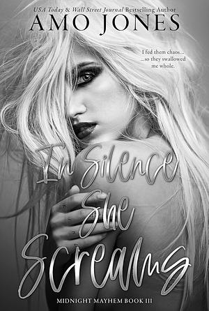 In Silence She Screams by Amo Jones